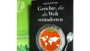 Sarah Wiener „Gerichte, die die Welt veränderten“